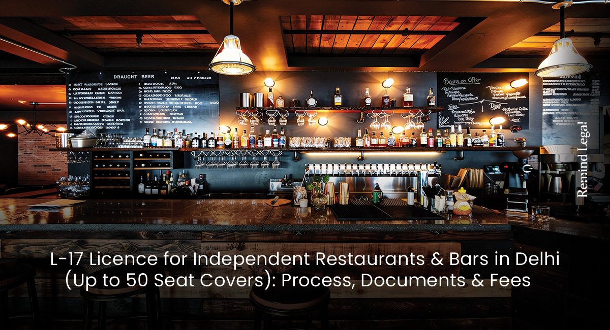 L-17 Licence for Independent Restaurants & Bars in Delhi